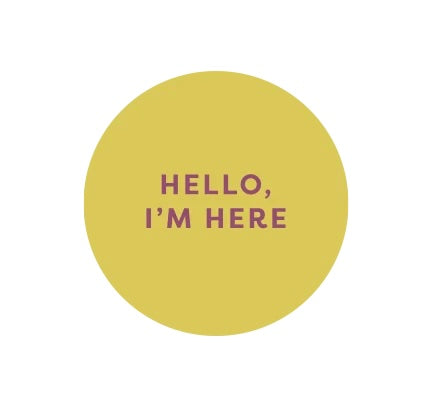 Stickers hello i’m here - 5cm 6 stuks