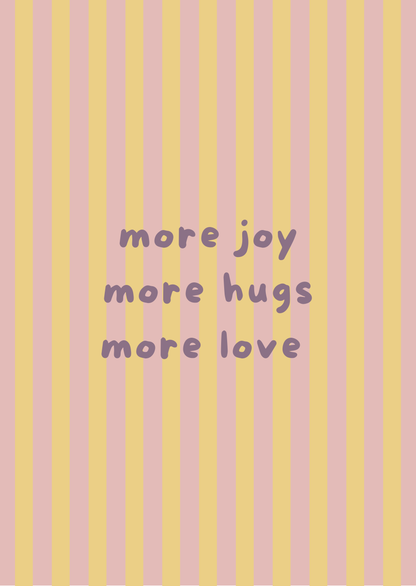 Kaart more joy, hugs, love