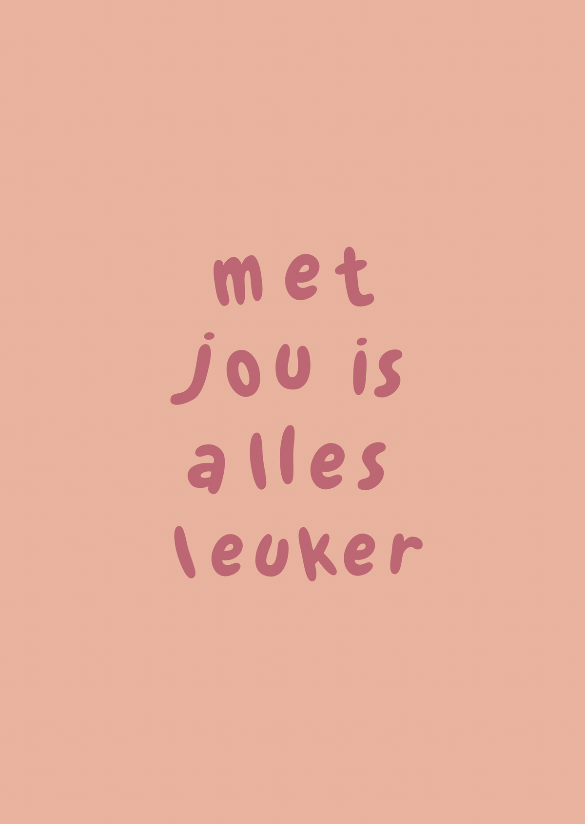Kaart met jou is alles leuker roze